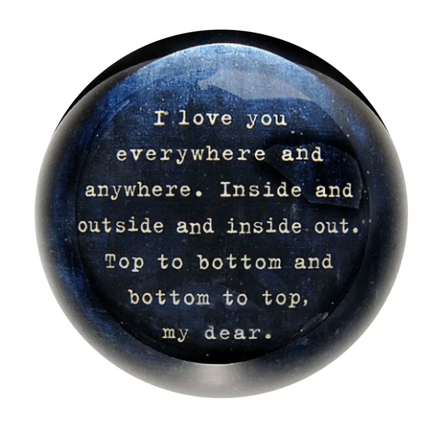 I Love You Everywhere - Paperweight
